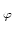 $_{\varphi}$